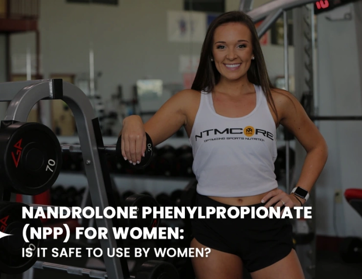 Nandrolone Phenylpropionate (NPP) for women